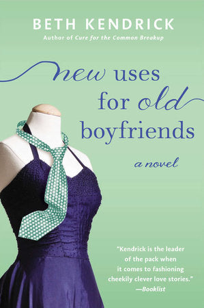 New Uses for Old Boyfriends Paperback by Beth Kendrick