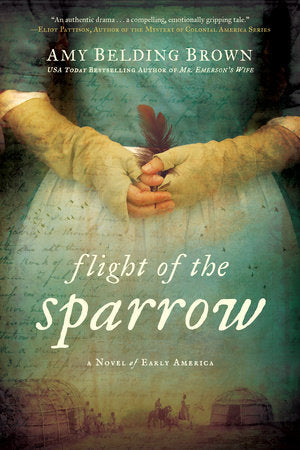 Flight of the Sparrow Paperback by Amy Belding Brown