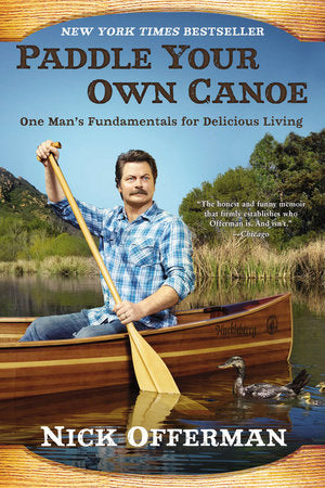 Paddle Your Own Canoe TR by Nick Offerman