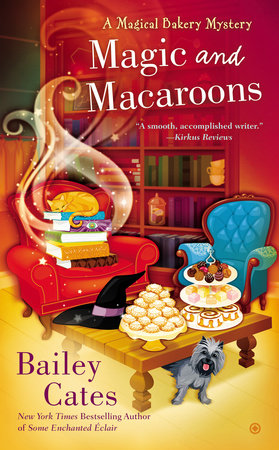 Magic and Macaroons Paperback by Bailey Cates