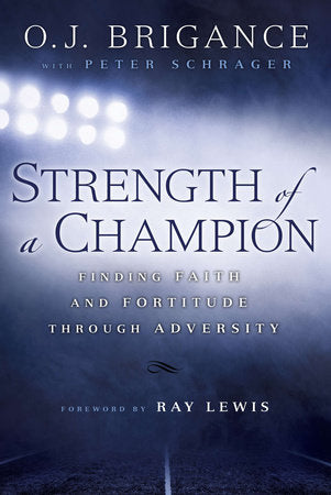 Strength of a Champion Paperback by O.J. Brigance
