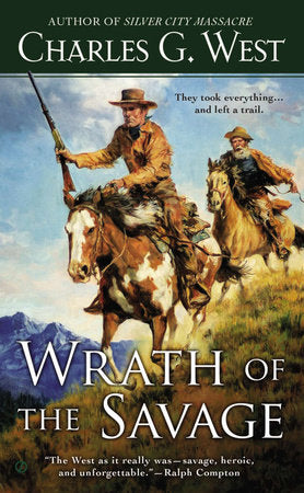 Wrath of the Savage Paperback by Charles G. West