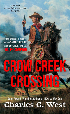 Crow Creek Crossing Paperback by Charles G. West