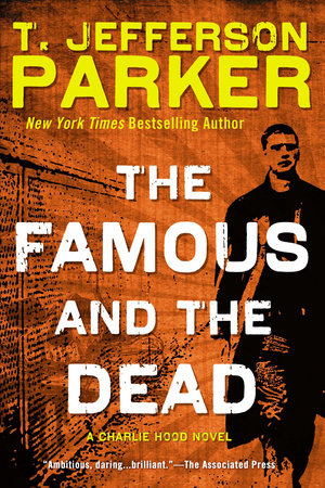 The Famous and the Dead Paperback by T. Jefferson Parker