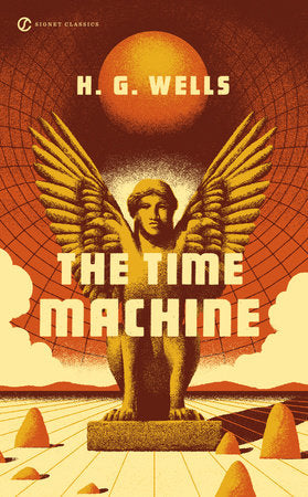 The Time Machine Paperback by H.G. Wells, with an Introduction by Greg Bear and an Afterword by Simon James