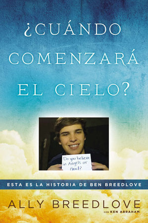 ¿Cuándo comenzará el cielo? Paperback by Ally Breedlove