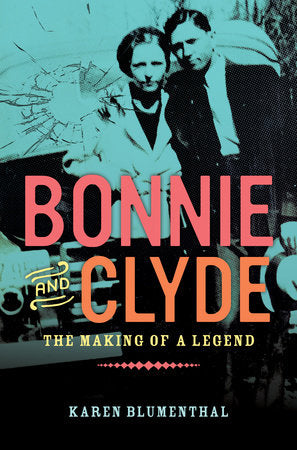 Bonnie and Clyde Hardcover by Karen Blumenthal