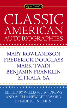 Classic American Autobiographies Paperback by William L. Andrews