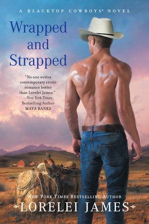 Wrapped and Strapped Paperback by Lorelei James