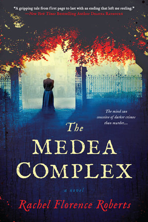 The Medea Complex Paperback by Rachel Florence Roberts