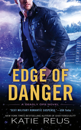 Edge of Danger Paperback by Katie Reus