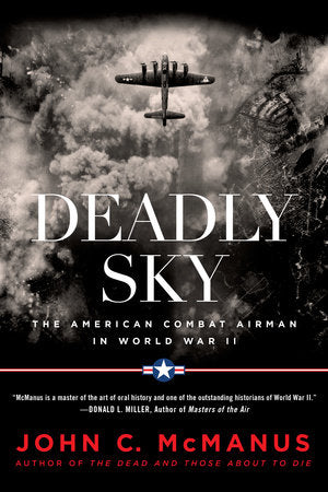 Deadly Sky Paperback by John C. McManus