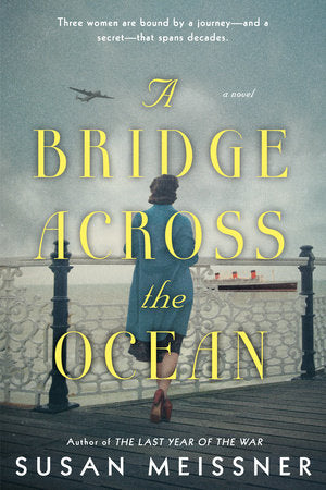 A Bridge Across the Ocean Paperback by Susan Meissner