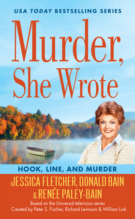 Murder, She Wrote: Hook, Line, and Murder Paperback by Jessica Fletcher, Donald Bain & Renée Paley-Bain
