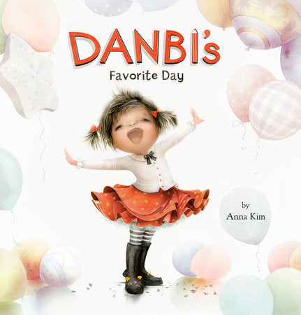 Danbi's Favorite Day Hardcover by Written and Illustrated by Anna Kim