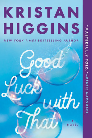 Good Luck with That Paperback by Kristan Higgins