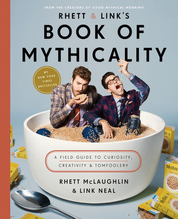 Rhett & Link's Book of Mythicality Hardcover by Rhett McLaughlin and Link Neal
