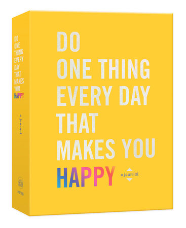 Do One Thing Every Day That Makes You Happy Paperback by Robie Rogge and Dian G. Smith
