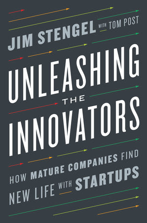 Unleashing the Innovators Hardcover by Jim Stengel with Tom Post