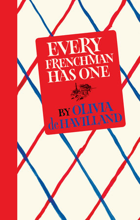 Every Frenchman Has One Hardcover by By Olivia de Havilland