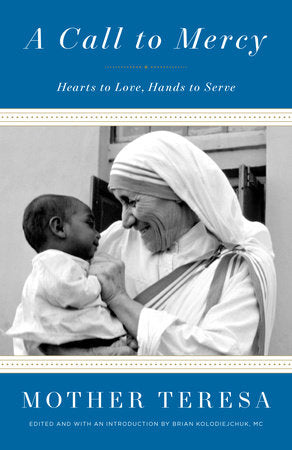 A Call to Mercy Paperback by Mother Teresa