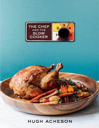The Chef and the Slow Cooker Hardcover by Hugh Acheson