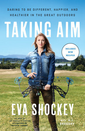 Taking Aim Paperback by Eva Shockey with A.J. Gregory