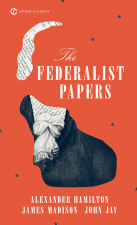 The Federalist Papers Paperback by Alexander Hamilton