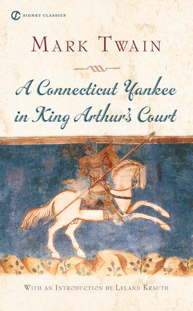 A Connecticut Yankee in King Arthur's Court Paperback by Mark Twain