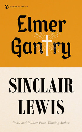 Elmer Gantry Paperback by Sinclair Lewis with an Introduction by Jason Stevens