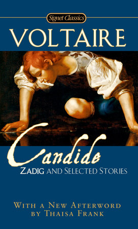 Candide, Zadig and Selected Stories Paperback by Francois Voltaire, Translated by Donald M. Frame, Introduction by John Iverson and an Afterword by Thaisa Frank