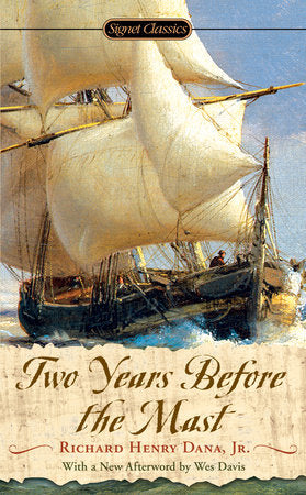 Two Years Before the Mast Paperback by Richard Henry Dana