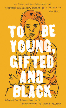 To Be Young, Gifted and Black Paperback by Lorraine Hansberry