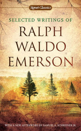 Selected Writings of Ralph Waldo Emerson Paperback by Ralph Waldo Emerson