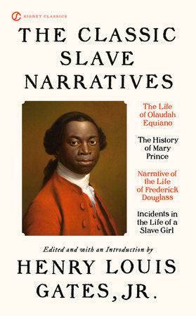 The Classic Slave Narratives Paperback by Edited and with an Introduction by Henry Louis Gates Jr.