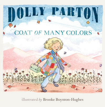 Coat of Many Colors HC by Dolly Parton; illustrated by Brooke Boynton Hughes