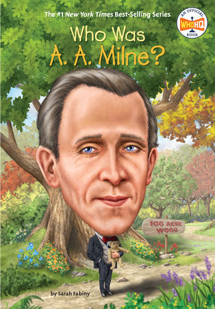Who Was A. A. Milne? DG by Sarah Fabiny; Illustrated by Gregory Copeland