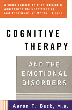 Cognitive Therapy and the Emotional Disorders Paperback by Aaron T. Beck