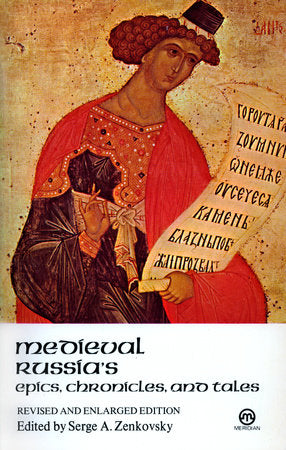 Medieval Russia's Epics, Chronicles, and Tales Paperback by Serge A. Zenkovsky