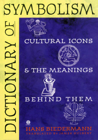 Dictionary of Symbolism Paperback by Hans Biedermann