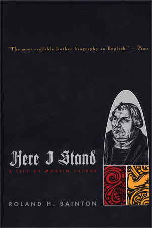 Here I Stand Paperback by Roland H. Bainton