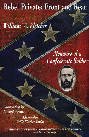 Rebel Private: Front and Rear Paperback by William A. Fletcher