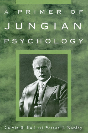 A Primer of Jungian Psychology Paperback by Calvin S. Hall