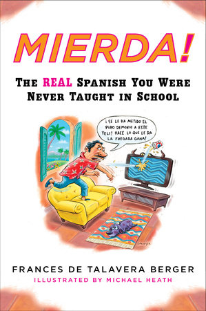 Mierda! Paperback by Frances Berger; Illustrated by Michael Heath