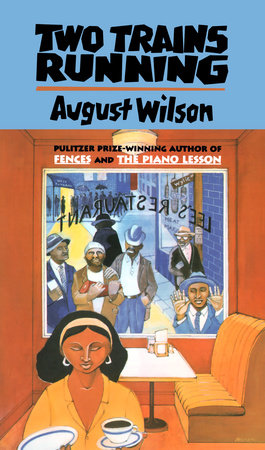 Two Trains Running Paperback by August Wilson