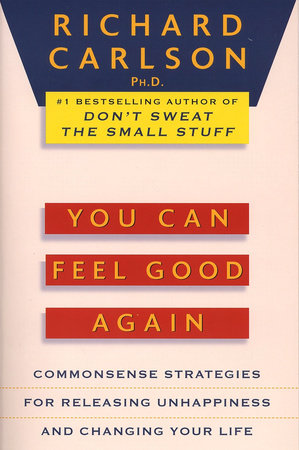 You Can Feel Good Again Paperback by Richard Carlson