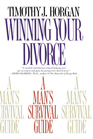 Winning Your Divorce Paperback by Timothy J. Horgan