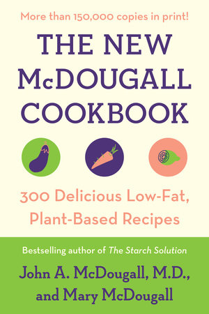The New McDougall Cookbook Paperback by John A. McDougall