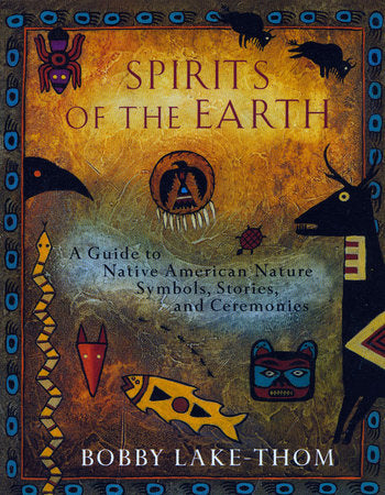Spirits of the Earth Paperback by Robert Lake-Thom