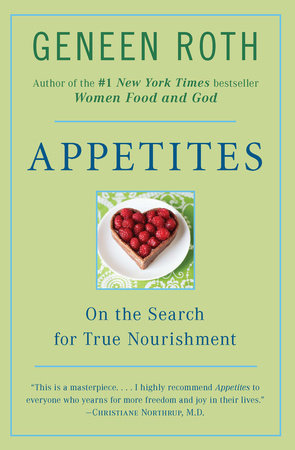 Appetites Paperback by Geneen Roth